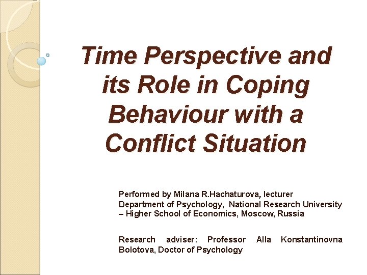 Time Perspective and its Role in Coping Behaviour with a Conflict Situation Performed by