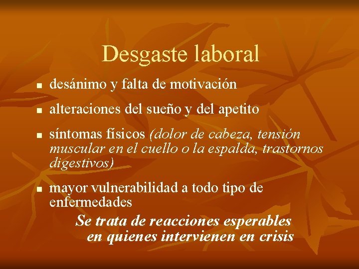 Desgaste laboral n desánimo y falta de motivación n alteraciones del sueño y del