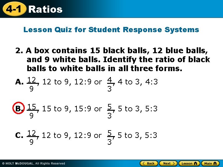 4 -1 Ratios Lesson Quiz for Student Response Systems 2. A box contains 15