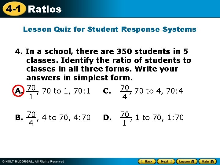 4 -1 Ratios Lesson Quiz for Student Response Systems 4. In a school, there
