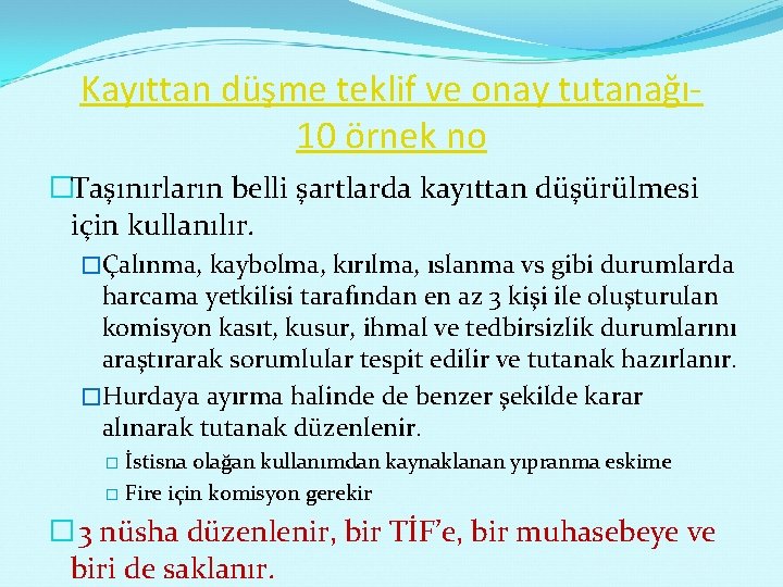 Kayıttan düşme teklif ve onay tutanağı 10 örnek no �Taşınırların belli şartlarda kayıttan düşürülmesi