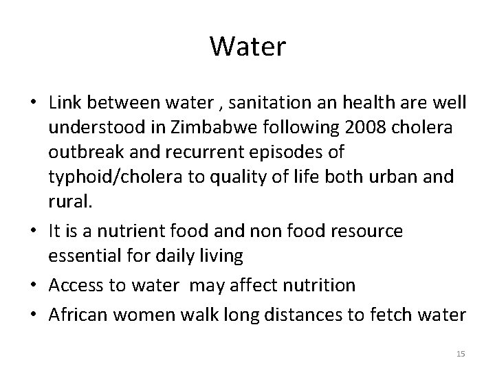 Water • Link between water , sanitation an health are well understood in Zimbabwe Water • Link between water , sanitation an health are well understood in Zimbabwe