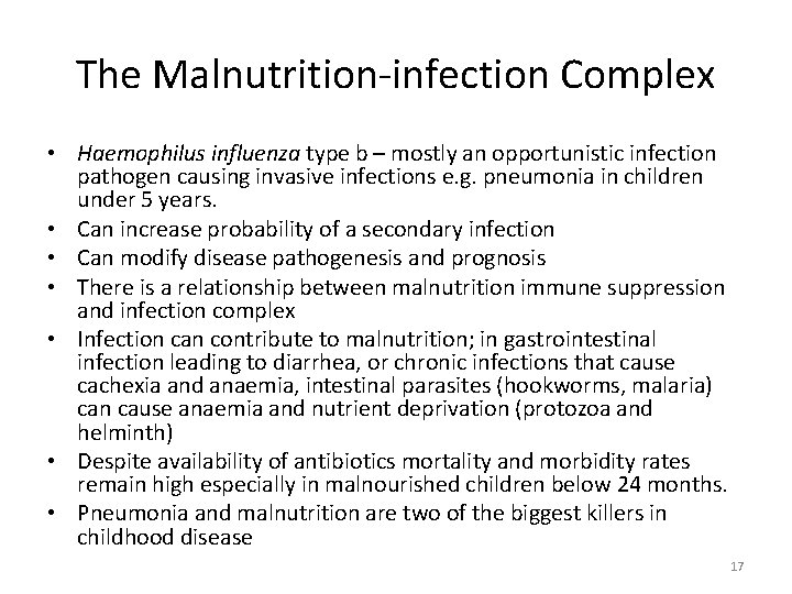 The Malnutrition-infection Complex • Haemophilus influenza type b – mostly an opportunistic infection pathogen The Malnutrition-infection Complex • Haemophilus influenza type b – mostly an opportunistic infection pathogen