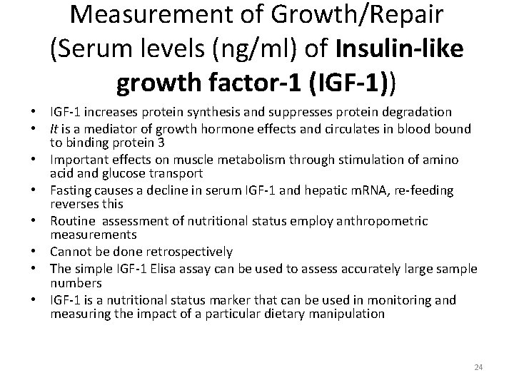 Measurement of Growth/Repair (Serum levels (ng/ml) of Insulin-like growth factor-1 (IGF-1)) • IGF-1 increases Measurement of Growth/Repair (Serum levels (ng/ml) of Insulin-like growth factor-1 (IGF-1)) • IGF-1 increases