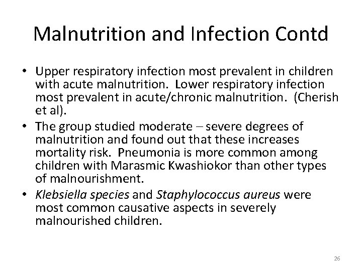 Malnutrition and Infection Contd • Upper respiratory infection most prevalent in children with acute Malnutrition and Infection Contd • Upper respiratory infection most prevalent in children with acute