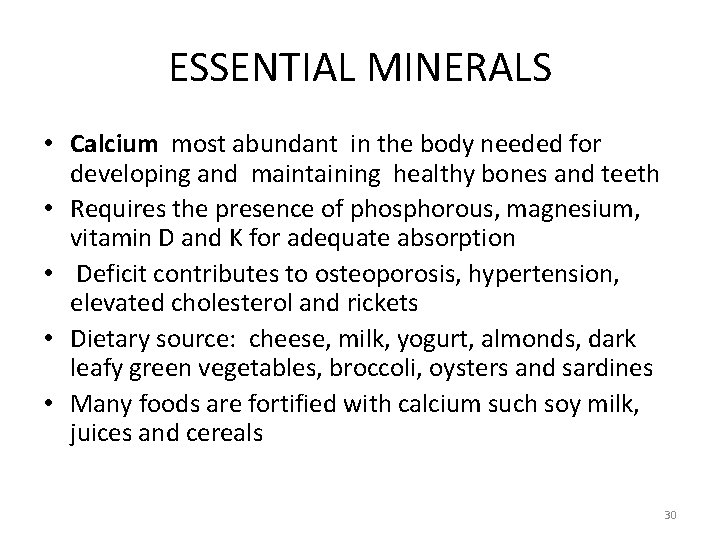 ESSENTIAL MINERALS • Calcium most abundant in the body needed for developing and maintaining ESSENTIAL MINERALS • Calcium most abundant in the body needed for developing and maintaining