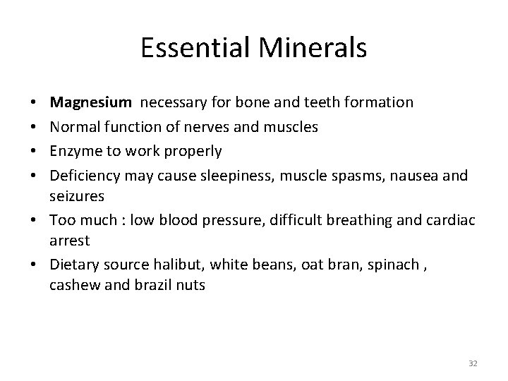 Essential Minerals Magnesium necessary for bone and teeth formation Normal function of nerves and Essential Minerals Magnesium necessary for bone and teeth formation Normal function of nerves and