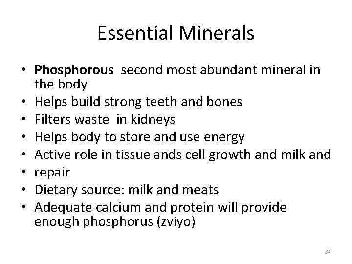 Essential Minerals • Phosphorous second most abundant mineral in the body • Helps build Essential Minerals • Phosphorous second most abundant mineral in the body • Helps build