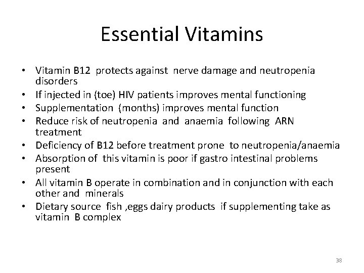 Essential Vitamins • Vitamin B 12 protects against nerve damage and neutropenia disorders • Essential Vitamins • Vitamin B 12 protects against nerve damage and neutropenia disorders •