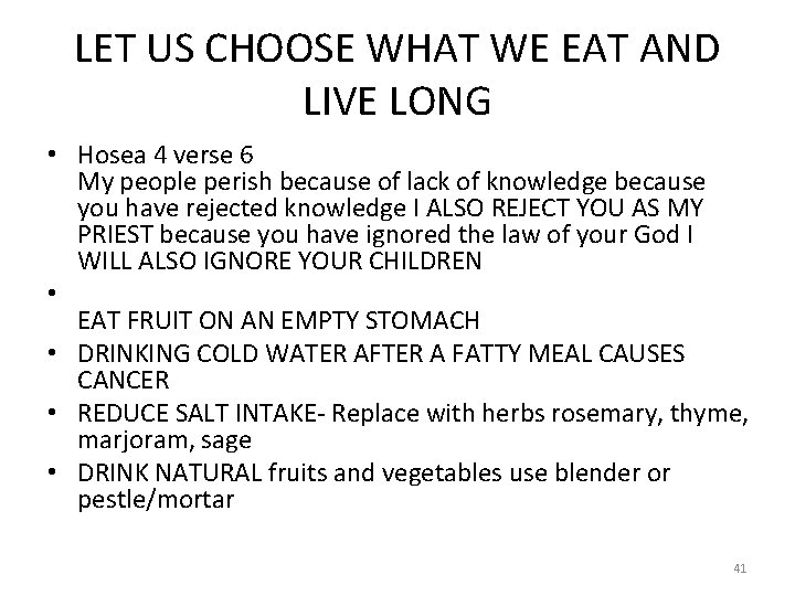 LET US CHOOSE WHAT WE EAT AND LIVE LONG • Hosea 4 verse 6 LET US CHOOSE WHAT WE EAT AND LIVE LONG • Hosea 4 verse 6