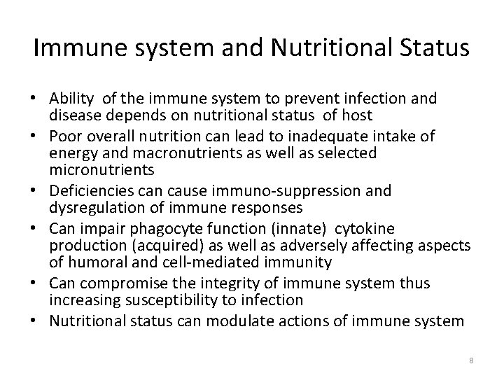 Immune system and Nutritional Status • Ability of the immune system to prevent infection Immune system and Nutritional Status • Ability of the immune system to prevent infection