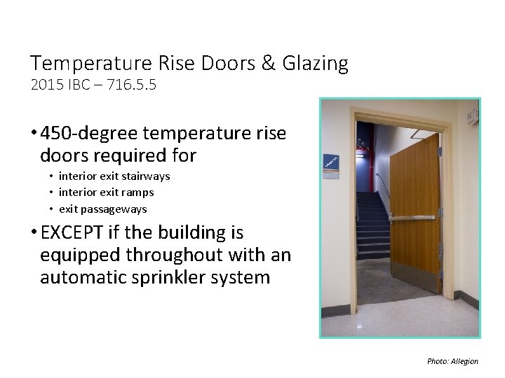 Temperature Rise Doors & Glazing 2015 IBC – 716. 5. 5 • 450 -degree Temperature Rise Doors & Glazing 2015 IBC – 716. 5. 5 • 450 -degree