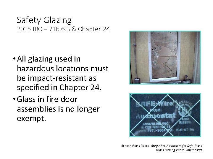 Safety Glazing 2015 IBC – 716. 6. 3 & Chapter 24 • All glazing Safety Glazing 2015 IBC – 716. 6. 3 & Chapter 24 • All glazing