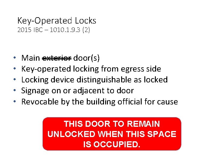 Key-Operated Locks 2015 IBC – 1010. 1. 9. 3 (2) • • • Main Key-Operated Locks 2015 IBC – 1010. 1. 9. 3 (2) • • • Main