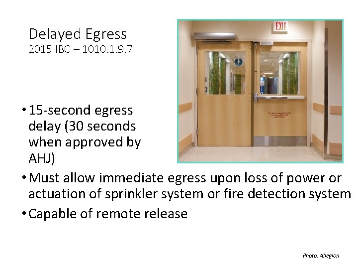 Delayed Egress 2015 IBC – 1010. 1. 9. 7 • 15 -second egress delay Delayed Egress 2015 IBC – 1010. 1. 9. 7 • 15 -second egress delay