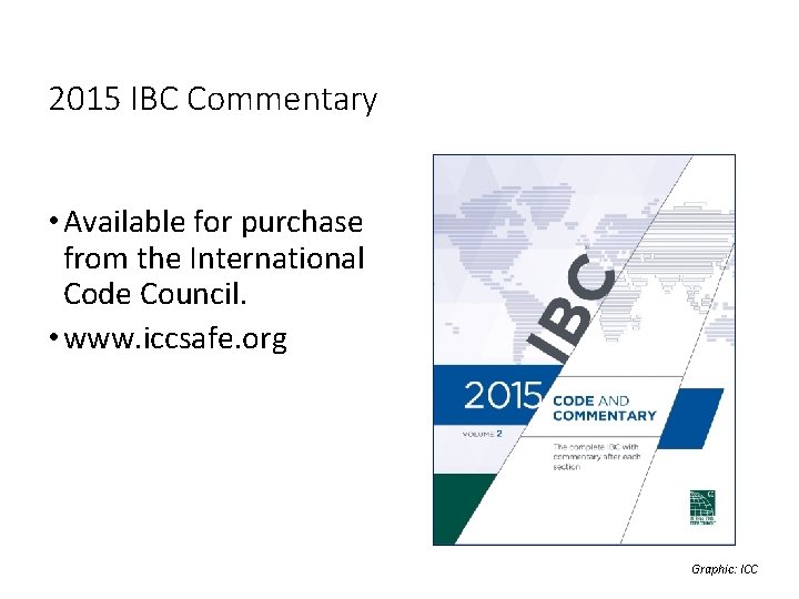2015 IBC Commentary • Available for purchase from the International Code Council. • www. 2015 IBC Commentary • Available for purchase from the International Code Council. • www.