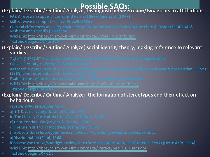 Possible SAQs: (Explain/ Describe/ Outline/ Analyze, Distinguish between) one/two errors in attributions. • •