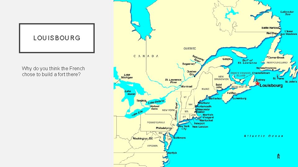 LOUI SBO URG Why do you think the French chose to build a fort