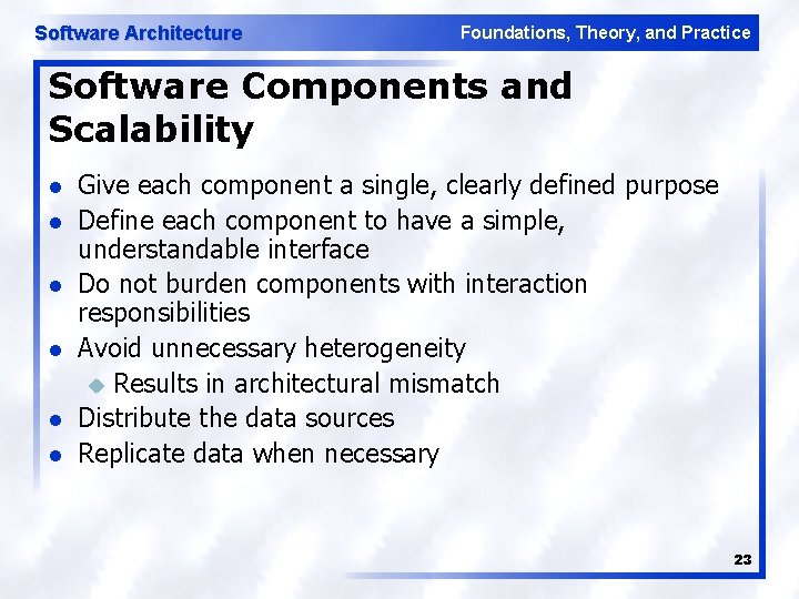 Software Architecture Foundations, Theory, and Practice Software Components and Scalability l l l Give