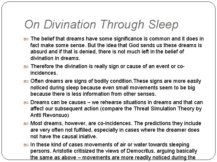 On Divination Through Sleep The belief that dreams have some significance is common and