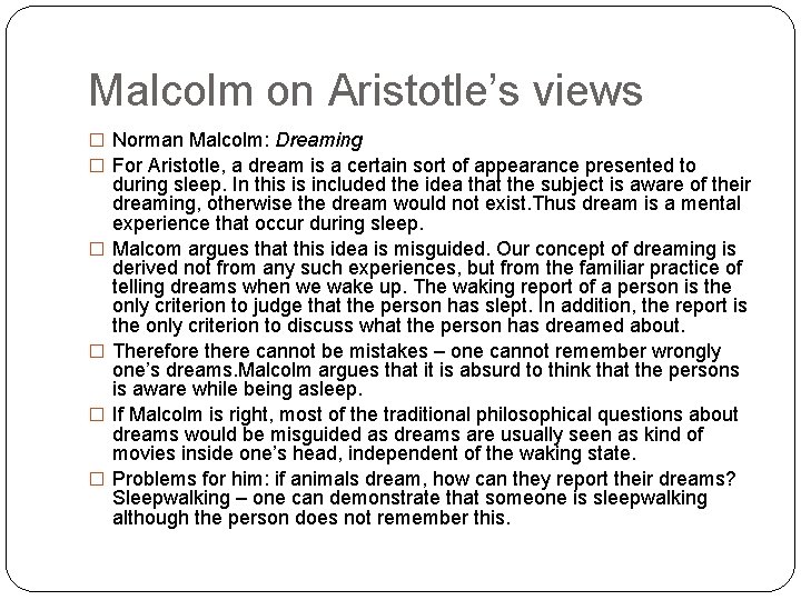 Malcolm on Aristotle’s views � Norman Malcolm: Dreaming � For Aristotle, a dream is