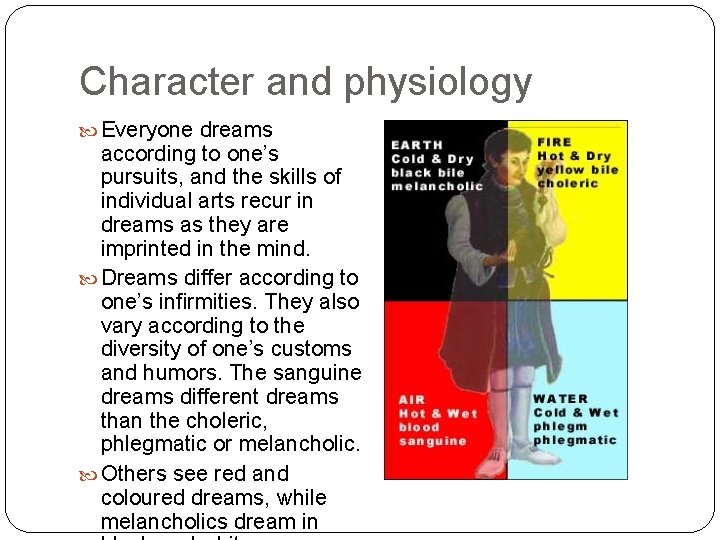 Character and physiology Everyone dreams according to one’s pursuits, and the skills of individual