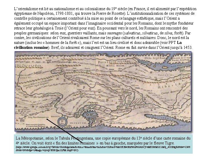 L’orientalisme est lié au nationalisme et au colonialisme du 19 e siècle (en France,