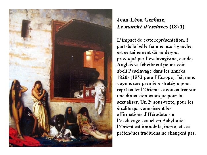 Jean-Léon Gérôme, Le marché d’esclaves (1871) L’impact de cette représentation, à part de la