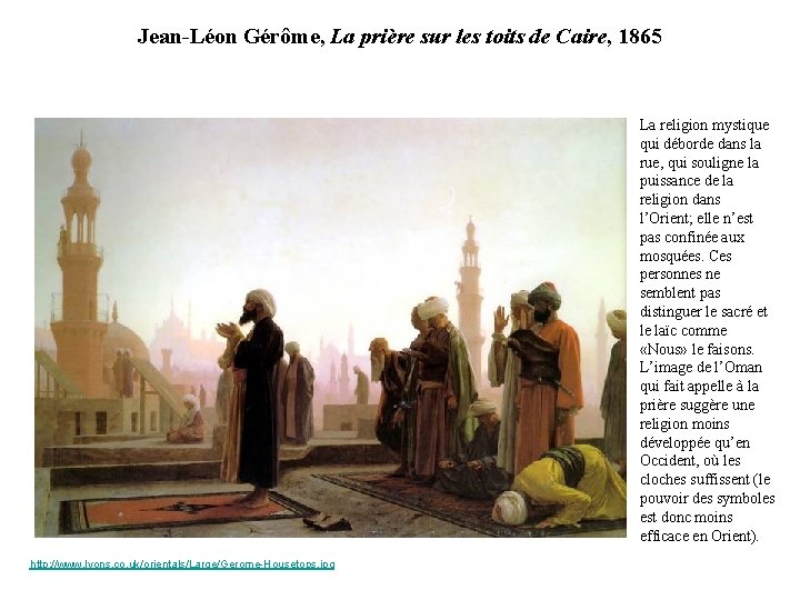 Jean-Léon Gérôme, La prière sur les toits de Caire, 1865 • http: //www. lyons.