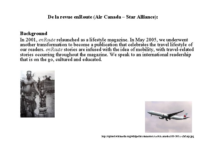 De la revue en. Route (Air Canada – Star Alliance): Background In 2001, en.