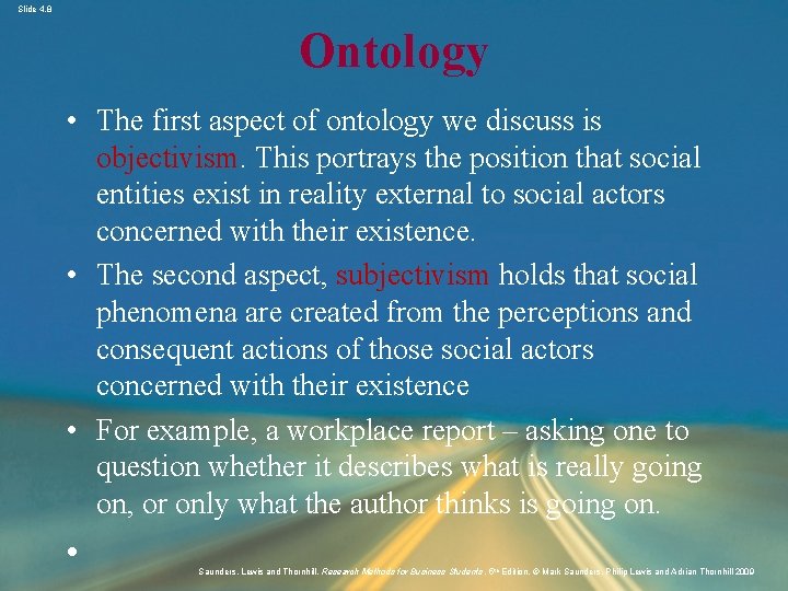 Slide 4. 8 Ontology • The first aspect of ontology we discuss is objectivism.