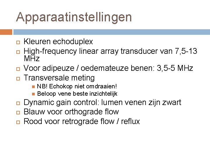 Apparaatinstellingen Kleuren echoduplex High-frequency linear array transducer van 7, 5 -13 MHz Voor adipeuze