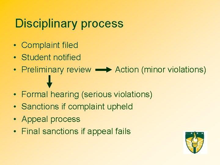 Disciplinary process • Complaint filed • Student notified • Preliminary review • • Action