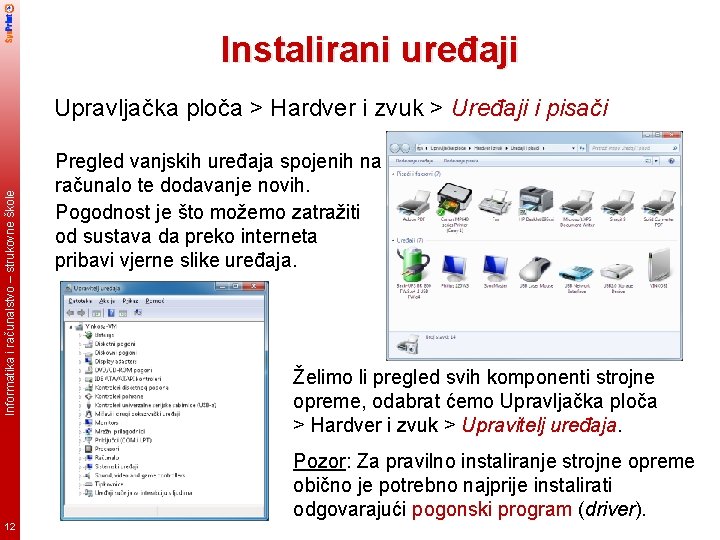 Instalirani uređaji Informatika i računalstvo – strukovne škole Upravljačka ploča > Hardver i zvuk