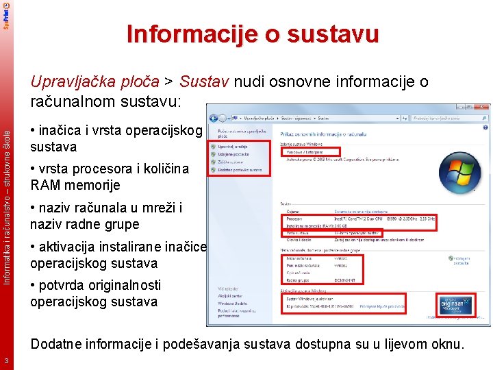 Informacije o sustavu Informatika i računalstvo – strukovne škole Upravljačka ploča > Sustav nudi