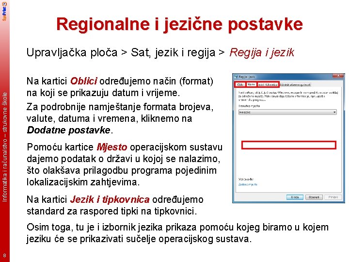 Regionalne i jezične postavke Informatika i računalstvo – strukovne škole Upravljačka ploča > Sat,