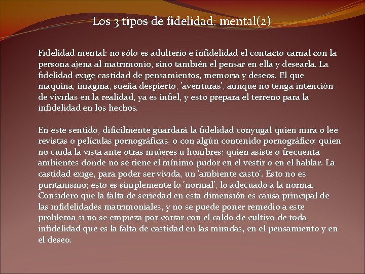 Los 3 tipos de fidelidad: mental(2) Fidelidad mental: no sólo es adulterio e infidelidad