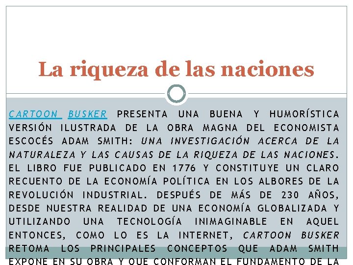 La riqueza de las naciones CARTOON BUSKER PRESENTA UNA BUENA Y HUMORÍSTICA VERSIÓN ILUSTRADA
