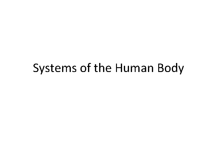 Systems of the Human Body 