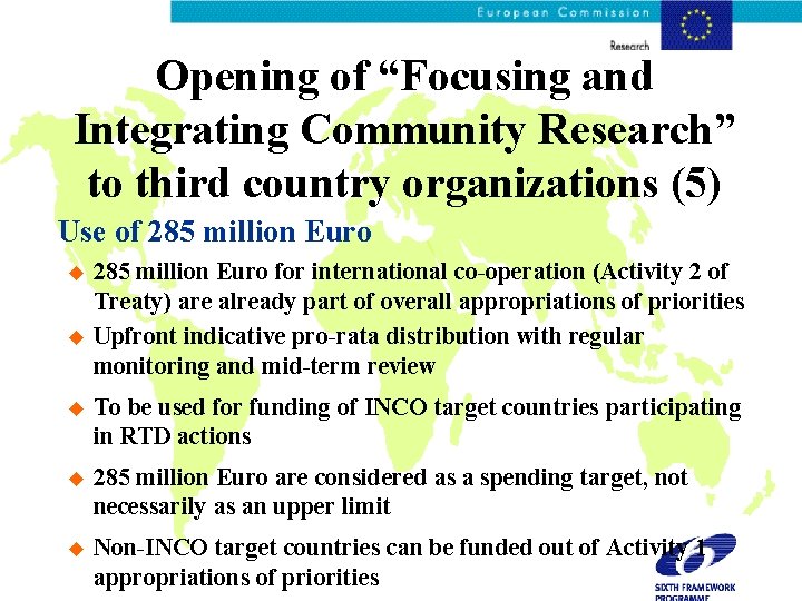Opening of “Focusing and Integrating Community Research” to third country organizations (5) Use of