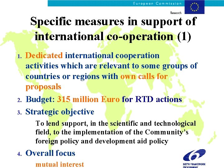 Specific measures in support of international co-operation (1) 1. 2. 3. Dedicated international cooperation