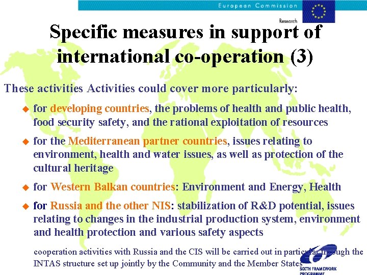 Specific measures in support of international co-operation (3) These activities Activities could cover more