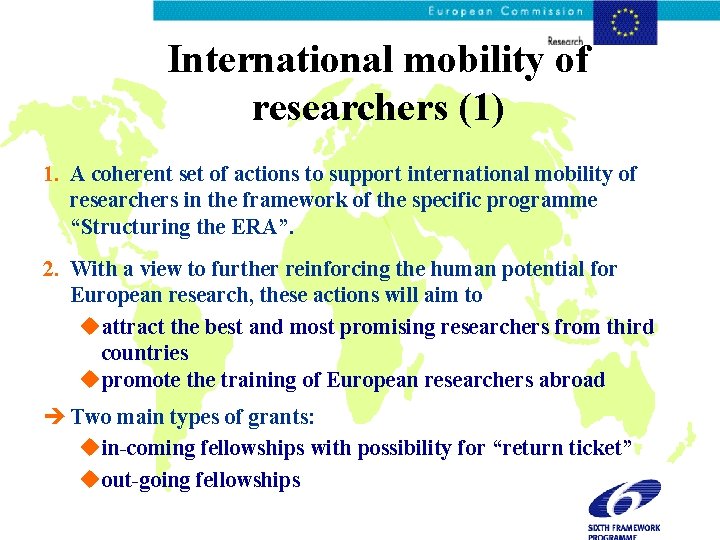 International mobility of researchers (1) 1. A coherent set of actions to support international