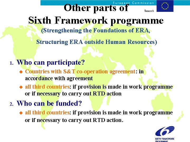 Other parts of Sixth Framework programme (Strengthening the Foundations of ERA, Structuring ERA outside
