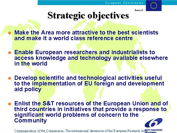Strategic objectives u Make the Area more attractive to the best scientists and make