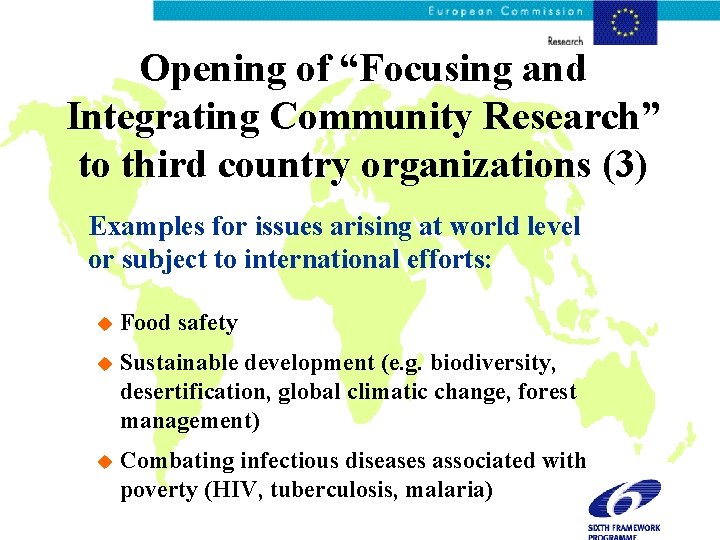 Opening of “Focusing and Integrating Community Research” to third country organizations (3) Examples for