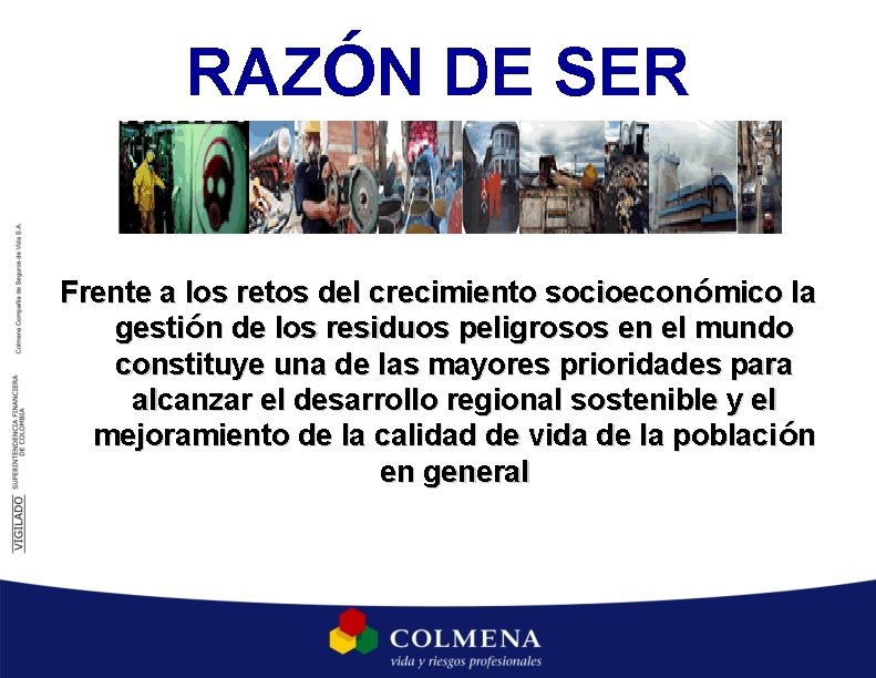 RAZÓN DE SER Frente a los retos del crecimiento socioeconómico la gestión de los RAZÓN DE SER Frente a los retos del crecimiento socioeconómico la gestión de los