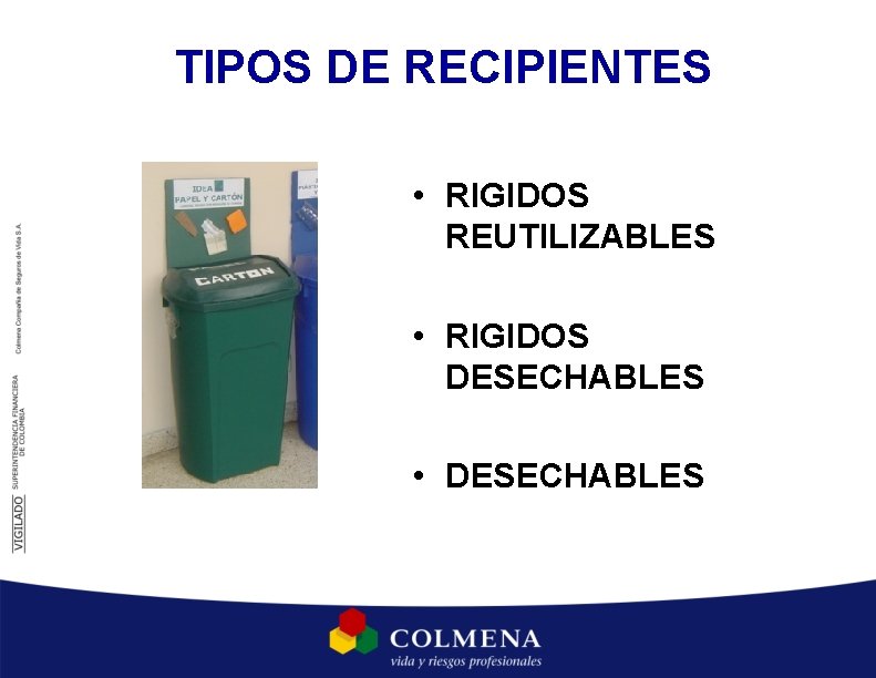 TIPOS DE RECIPIENTES • RIGIDOS REUTILIZABLES • RIGIDOS DESECHABLES • DESECHABLES TIPOS DE RECIPIENTES • RIGIDOS REUTILIZABLES • RIGIDOS DESECHABLES • DESECHABLES