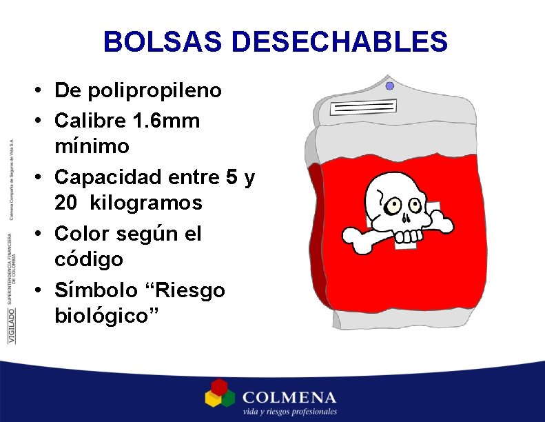 BOLSAS DESECHABLES • De polipropileno • Calibre 1. 6 mm mínimo • Capacidad entre BOLSAS DESECHABLES • De polipropileno • Calibre 1. 6 mm mínimo • Capacidad entre