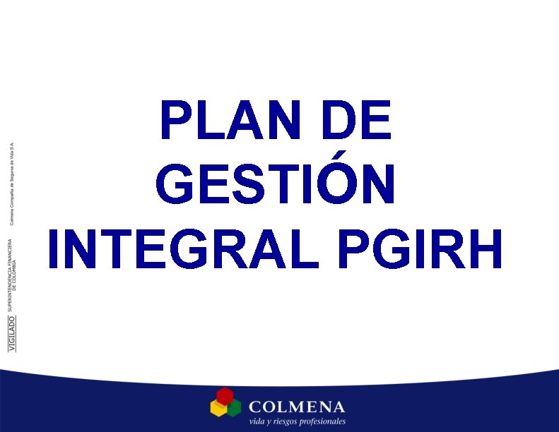 PLAN DE GESTIÓN INTEGRAL PGIRH PLAN DE GESTIÓN INTEGRAL PGIRH